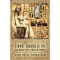 The Bible Is African History - Paperback