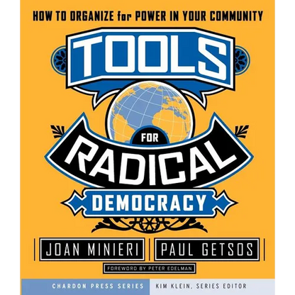 Tools for Radical Democracy: How to Organize for Power in Your Community - Paperback