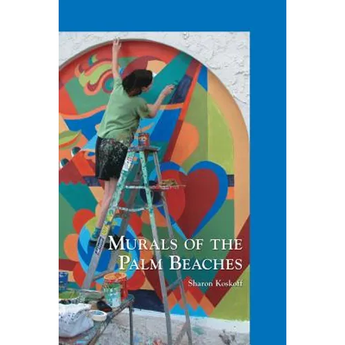 Murals of the Palm Beaches - Hardcover