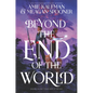Beyond the End of the World - Hardcover
