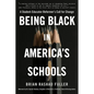 Being Black in America's Schools: A Student-Educator-Reformer's Call for Change - Paperback
