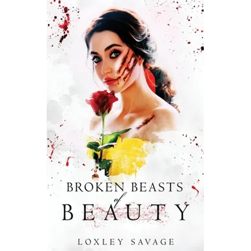 Broken Beasts of Beauty: A Dark, RH, PNR, Romance - Paperback
