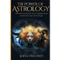 The Power Of Astrology: Uncover The Secrets Of All 12 Zodiac Signs & Their Influence On Your Life: 12 In 1 Bundle (A Complete Guide To Astrology Book - Paperback
