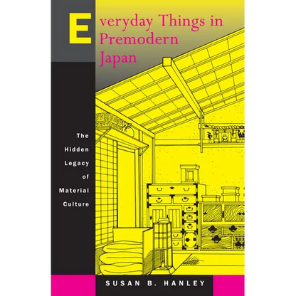 Everyday Things in Premodern Japan: The Hidden Legacy of Material Culture - Paperback
