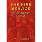 The Fire Service: History, Traditions & Beyond - Hardcover