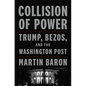 Collision of Power: Trump, Bezos, and the Washington Post - Hardcover