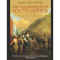 The Colonization of South Africa: The History and Legacy of the European Subjugation of South Africa - Paperback