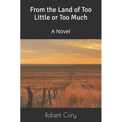 From the Land of Too Little or Too Much - Paperback