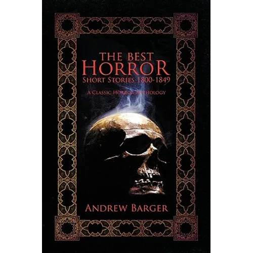 The Best Horror Short Stories 1800-1849: A Classic Horror Anthology - Paperback