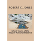 Ghost Towns of the Mojave National Preserve - Paperback