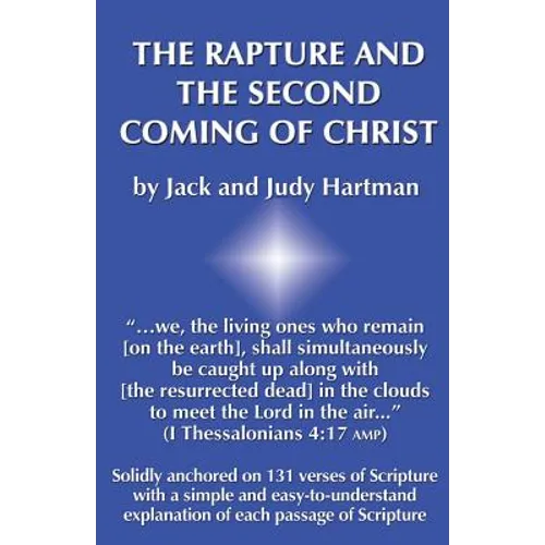 The Rapture and the Second Coming of Christ - Paperback