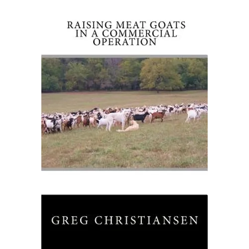 Raising Meat Goats In A Commercial Operation - Paperback