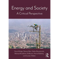 Energy and Society Energy and Society: A Critical Perspective a Critical Perspective - Paperback