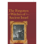 The Forgotten Witches of Ancient Israel - Paperback