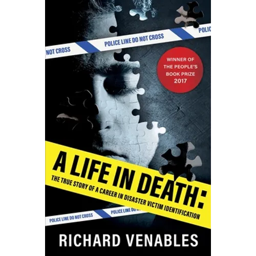 A Life in Death: The True Story of a Career in Disaster Victim Identification - Paperback