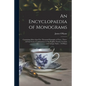 An Encyclopaedia of Monograms: Containing More Than Five Thousand Examples of Two-, Three-, & Four-letter Combinations in the English, French, German - Paperback