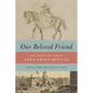 Our Beloved Friend - Paperback
