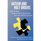 Autism and Holy Orders: How to Help Seminarians with Autism Become Effective Priests - Paperback