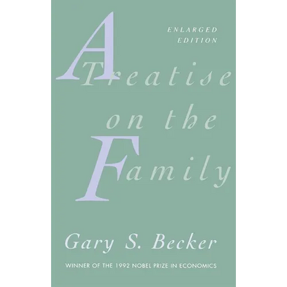 A Treatise on the Family: Enlarged Edition - Paperback