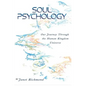 Soul Psychology: Our Journey Through the Human Kingdom Universe - Paperback