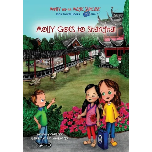 Molly and the Magic Suitcase: Molly Goes to Shanghai - Paperback