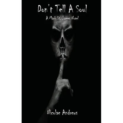 Don't Tell A Soul: A Mark St. James Novel - Paperback
