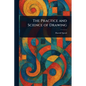 The Practice and Science of Drawing - Paperback