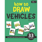 How to Draw Vehicles for Kids - Volume 1 - Paperback