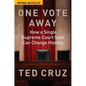 One Vote Away: How a Single Supreme Court Seat Can Change History - Hardcover