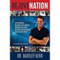 RejuveNation: Live Healthier, Stronger and Happier through Nutrition, Hormone Optimization, Exercise and More - Paperback
