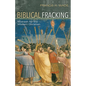 Biblical Fracking: Midrash for the Modern Christian - Paperback