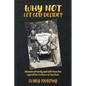 Why Not Let God Decide?: Memoirs of Family and Faith from the Eyes of the Firstborn of Fourteen - Paperback