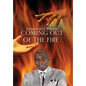 Coming Out Of The Fire - Hardcover