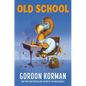 Old School - Hardcover
