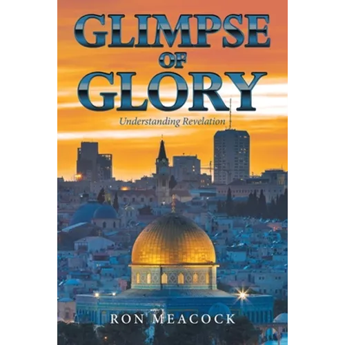 Glimpse of Glory: Understanding Revelation - Paperback
