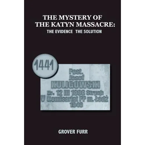 The Mystery of the Katyn Massacre - Paperback