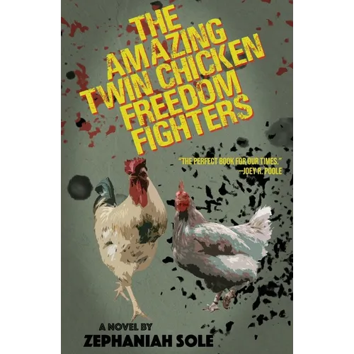 The Amazing Twin Chicken Freedom Fighters - Paperback
