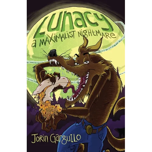 Lunacy: A Maximalist Nightmare - Paperback
