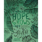 Where Hope Grows Free - Paperback