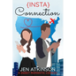 Insta Connection: A Sweet Romantic Comedy (The Insta Series Book 2) - Paperback