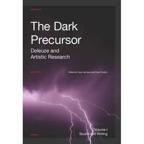 The Dark Precursor: Deleuze and Artistic Research - Paperback