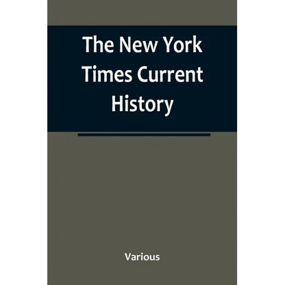 The New York Times Current History: the European War, February, 1915 - Paperback