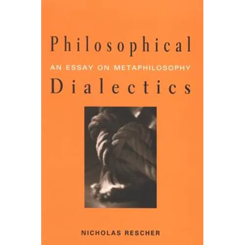 Philosophical Dialectics: An Essay on Metaphilosophy - Hardcover