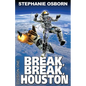 Break, Break, Houston - Paperback