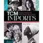 Tcm Imports: Timeless Favorites and Hidden Gems of World Cinema - Paperback