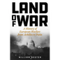 Land of War: A History of European Warfare from Achilles to Putin - Hardcover