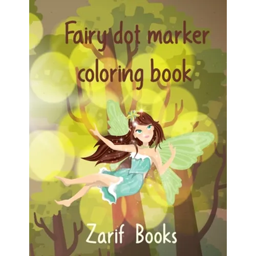 Fairy dot marker coloring book: Dot Markers Activity Book For Toddlers - Fairy Do a Dot Coloring Book- Dot Coloring Books For Toddlers - Paint Daubers - Paperback