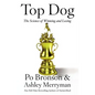 Top Dog: The Science of Winning and Losing - Paperback