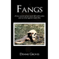 Fangs: A True Account of One Man's Life with Snakes and Survival Against Snake Bites - Paperback