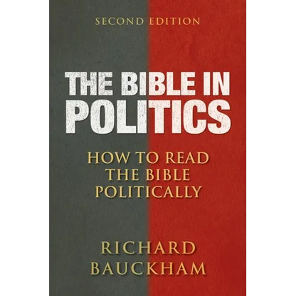 The Bible in Politics, Second Edition: How to Read the Bible Politically - Paperback